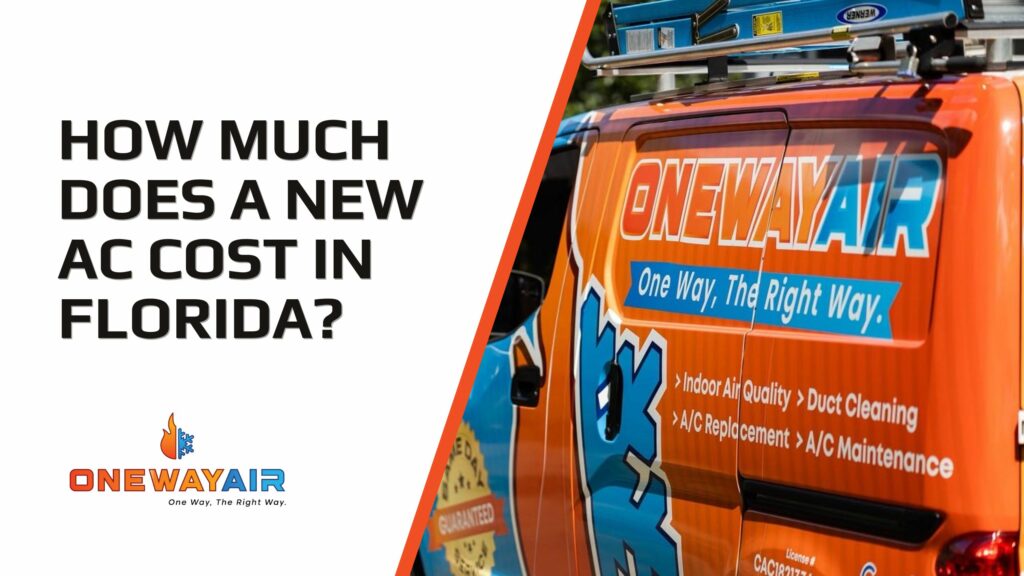 https://onewayairfl.com/ac-cost-florida/